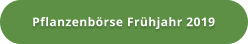 Pflanzenbörse Frühjahr 2019